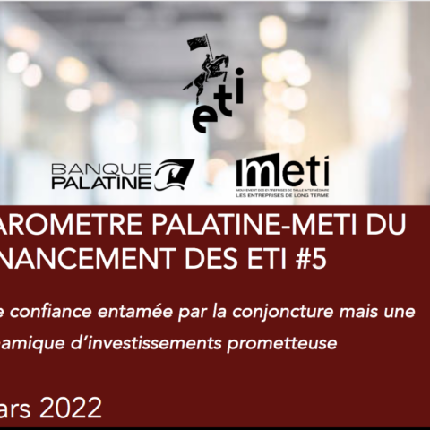 Publication du cinquième baromètre PALATINE-METI du financement des ETI
